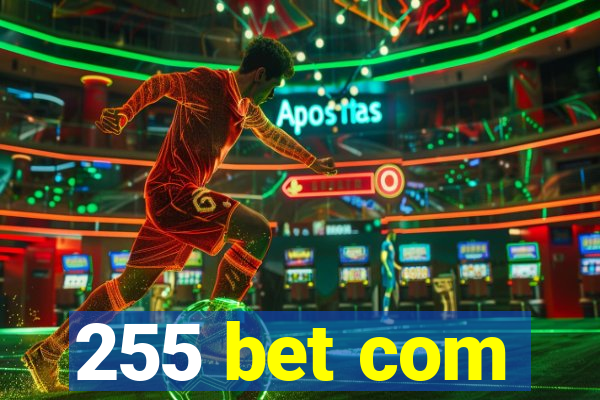 255 bet com